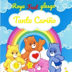 glesgo Feat Roya - TANTO CARIÑO