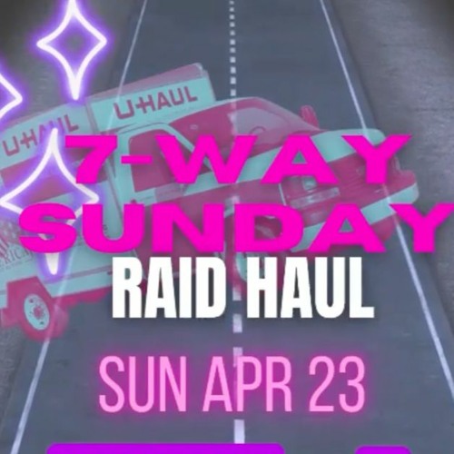Zerek Zounds 4-23-23 (7-Way Sunday Raid Haul Train - House)
