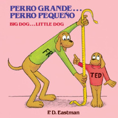 [Access] KINDLE 💔 Perro Grande... Perro Pequeno by  P.D. Eastman [PDF EBOOK EPUB KIN