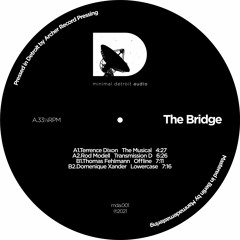 MDA001 - The Bridge - Terrence Dixon, Rod Modell, Thomas Fehlmann, Domenique Xander (Clips)