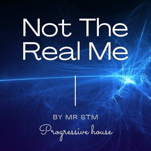 Not The Real Me