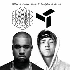 EDEN X Kanye West X Coldplay - (Anseo mashup)
