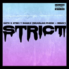 Strict - gato x ateki y ramax (brazilian phonk remix)