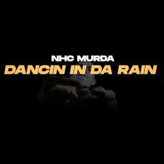 NHCMUDRA60X - Dancin N Da Rain