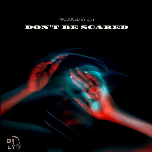 DjLy (Don't Be Scared) 2022