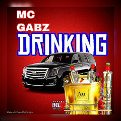 MC Gabz - Drinking