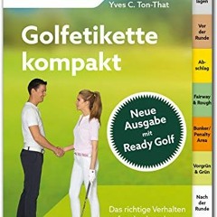 [PDF] Download Golfetikette kompakt: Das richtige Verhalten auf und neben dem Platz