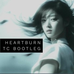 TC - Heartburn Bootleg (FREE DL)