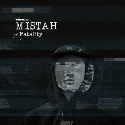 Mistah - Fatality [DUPLOC BLXCK TXPES 3.0] // Y2