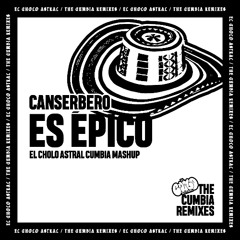 Canserbero – La Canserbero Cumbia (Es Épico- El Cholo Astral Cumbia Mashup)