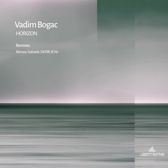 Vadim Bogac - Horizon (Akmuo Reshape) [Liberty Rhythm]