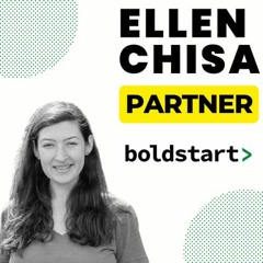 Episode 328: Ellen Chisa - Partner, boldstart ventures