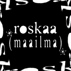 roskaa (maailma)