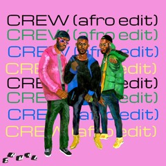 CREW (afro edit)