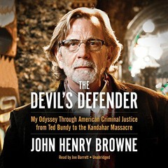[DOWNLOAD] EBOOK 📦 The Devil's Defender: My Odyssey Through American Criminal Justic