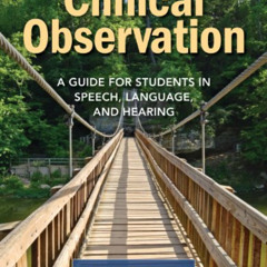 DOWNLOAD EPUB 💚 Clinical Observation: A Guide for Students in Speech, Language, and