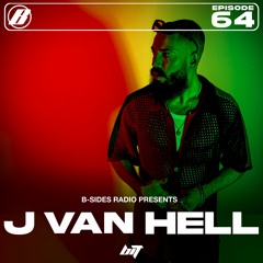 B-Sides Radio #064: J Van Hell