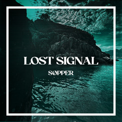 søpper - lost signal