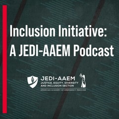 JEDI Inclusion Intitiative: Robert Frolichstein, MD FAAEM