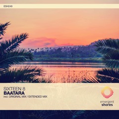 Sixteen8 - Baatara (Original Mix) [ESH249]