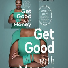 PDF/BOOK Get Good with Money: Ten Simple Steps to Becoming Financially Whole for ipad