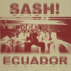Equador Sash! Techno Remix- El Greko (mashup)