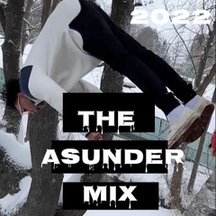 The Asunder Mix/Mashup Fall 2022
