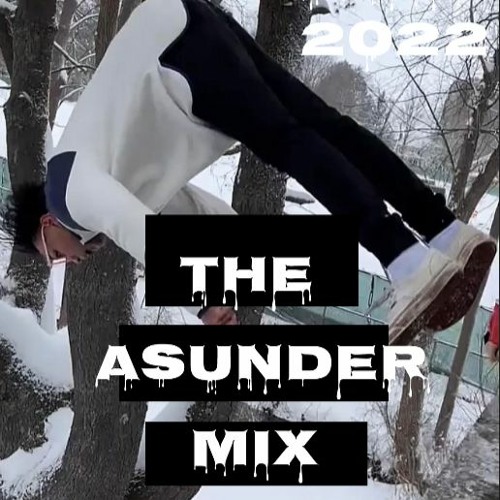 The Asunder Mix/Mashup Fall 2022
