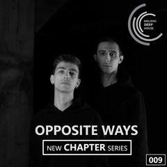 [NEW CHAPTER 009] - Podcast M.D.H. By Opposite Ways