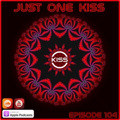 JUST ONE KISS - EPISODE 104 (another 2-Step adventure)