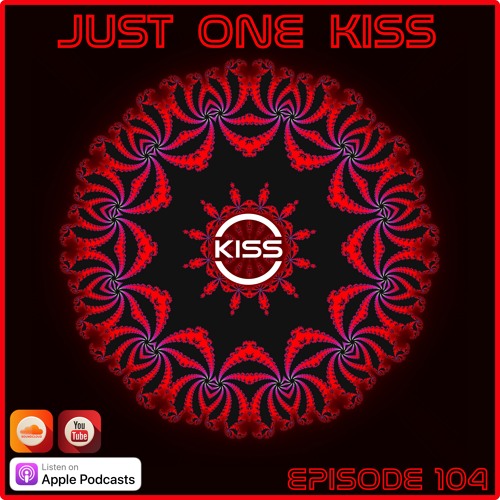 JUST ONE KISS - Episode104 (Audio) - another 2 Step adventure