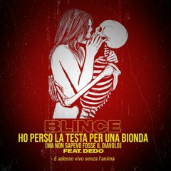 Ho perso la testa per una bionda (ma non sapevo fosse il diavolo) Feat. Dedo