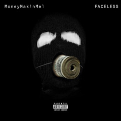 MoneyMakinMel - FACELESS(Prod. 1Z BEATS)