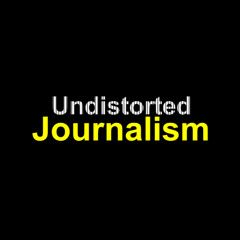 Undistorted Journalism Theme #1