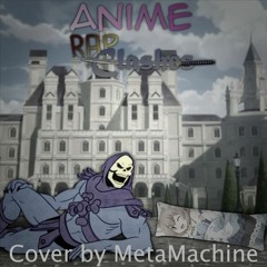 (COVER) Skeletor vs. Felix Argyle by Anime Rap Clashes/Dani