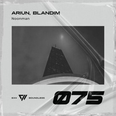 Ariun, Blandim - Noonman [Preview]