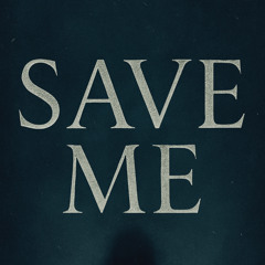 Save Me