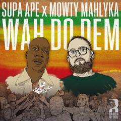 Supa Ape Ft. Mowty Mahlyka - Wah Do Dem (Drum & Bass VIP Mix)