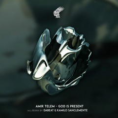 Amir Telem - God Is Present (Dabeat & Kamilo Sanclemente Remix)
