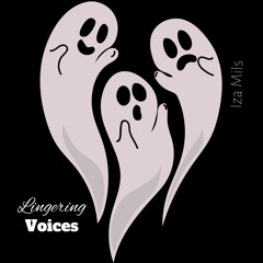 Lingering Voices (Lyrics by Newt)
