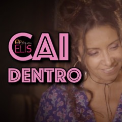 Cai Dentro