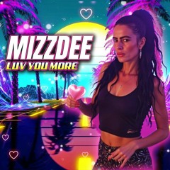 MIZZDEE-LUV U MORE -FREE DOWNLOAD