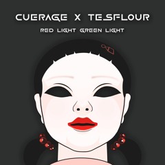 Cuerage X Tesflour - Red Light Green Light