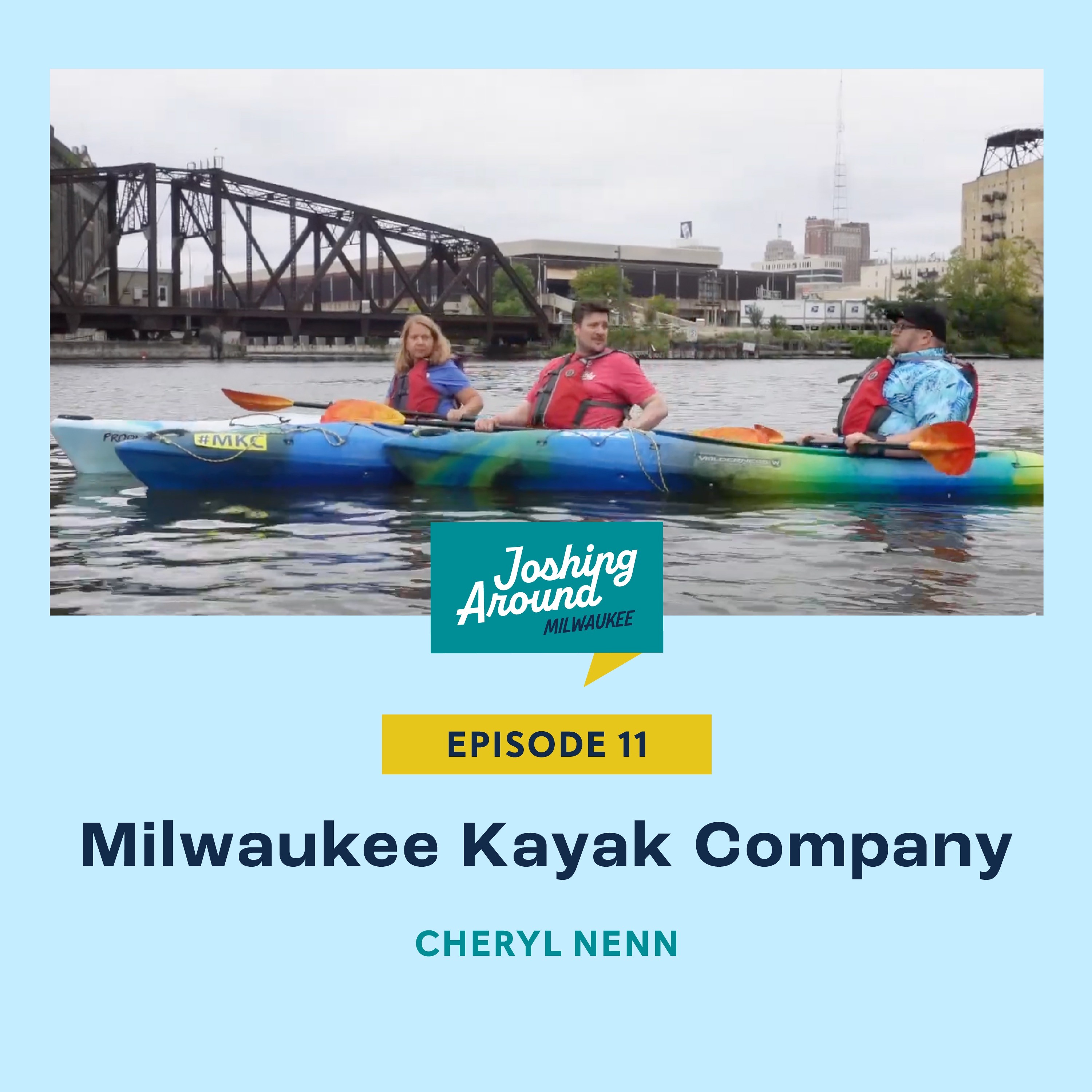 Milwaukee Kayak Company - Joshing Around Milwaukee (Episode 11) episode artwork
