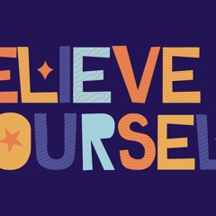 Believe in Yourself