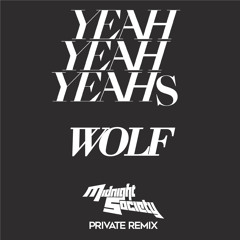FREE DL - Yeah Yeah Yeahs - Wolf (Midnight Society's Darkstalker Remix)