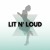Artwork for Josh Dowdall - Lit N’ Loud