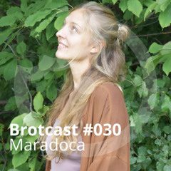 Brotcast 030 by Maradoca