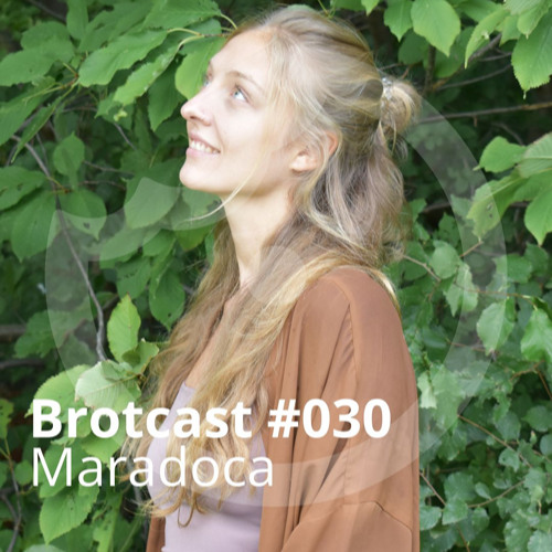 Brotcast 030 by Maradoca