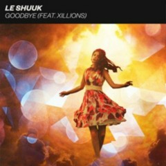 Le Shuuk ft. xillions - Goodbye (Dr. Rude remix)